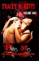 Bite Me, Two Book Vampire Romance Collection (Volume One) 1089226063 Book Cover
