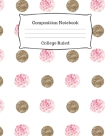 Composition Notebook College Ruled: Pink and Gold Polka Dots 1087358000 Book Cover