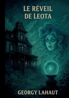 Le Réveil de Léota: Un roman gothique dans l'univers de Ravenswood (French Edition) 232258245X Book Cover