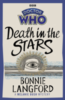 Doctor Who: Death in the Stars: A Melanie Bush Mystery 1785948792 Book Cover