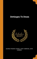 Dettingen Te Deum 0344332594 Book Cover