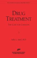 Drug Treatment: The Case for Coercion (Aei Studies in Social Welfare Policy) 0844771287 Book Cover