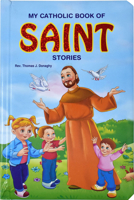 My Catholic Book of Saints Stories 1937913406 Book Cover