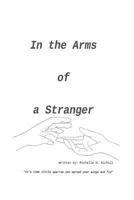 In the Arms of a Stranger 1724992813 Book Cover