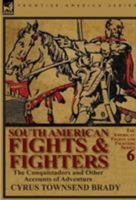 South American Fights and Fighters And Other Tales of Adventure 9353290112 Book Cover