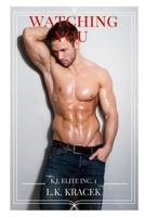 Watching You: KJ Elite Inc. 1514635836 Book Cover