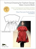 Technical Drawing for Fashion Design, Volume 1/Dessin Technique Pour La Creation de Mode, Tome 1/Dibujo Plano Para Diseno de Moda, Volumen 1: Basic Course Book/Guide de Reference Des Fondamentaux/Guia 9054961600 Book Cover