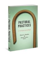 Pastoral Practices: A Wesleyan Paradigm 0834130092 Book Cover