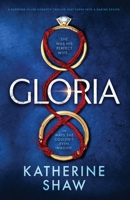 Gloria: A tale of suspense and self-discovery 183837860X Book Cover
