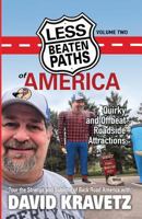 Less Beaten Paths of America: Quirky and Offbeat Roadside Attractions 1984192396 Book Cover