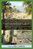 From an Antique Land: An Introduction to Ancient Near Eastern Literature 0742543358 Book Cover