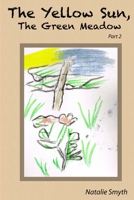 The Yellow Sun, The Green Meadow: Part 2 1291039856 Book Cover