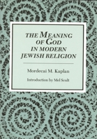 The Meaning of God in the Modern Jewish Religion 0814325521 Book Cover