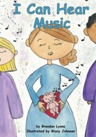 I Can Hear Music 1736448900 Book Cover