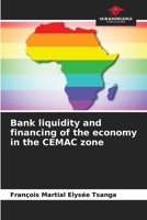 Bank liquidity and financing of the economy in the CEMAC zone 6205843749 Book Cover