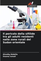 Il pericolo della sifilide tra gli adulti residenti nelle zone rurali del Sudan orientale (Italian Edition) 6209844812 Book Cover