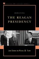 Debating the Reagan Presidency 0742561399 Book Cover