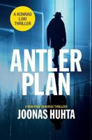 Antler Plan: A Konrad Loki Thriller 9529392761 Book Cover