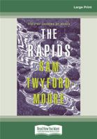 The Rapids: Ways of Looking at Mania (Large Print 16pt) 1487507828 Book Cover