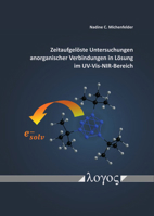 Zeitaufgeloste Untersuchungen Anorganischer Verbindungen in Losung Im Uv-Vis-Nir-Bereich 3832552332 Book Cover
