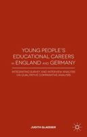 Young People's Educational Careers in England and Germany: Integrating Survey and Interview Analysis via Qualitative Comparative Analysis 1137355492 Book Cover