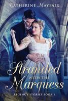 Stranded with the Marquess 1090287151 Book Cover