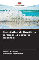 Bioactivités de Gracilaria corticata et Spirulina platensis (French Edition) 6208937612 Book Cover