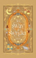 To Sway a Swindler B0F2GCHKSF Book Cover