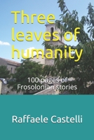 Three leaves of humanity: 100 pages of Frosolonian stories B08F6R3YXC Book Cover