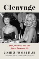 Cleavage: Men, Women, and the Space Between Us 1250261880 Book Cover