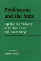 Professions And The State (Labor And Social Change) 0877228019 Book Cover