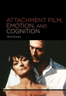 Attachment Film, Emotion, and Cognition B0FL2WYPVY Book Cover
