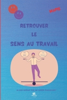 Retrouvez le sens au travail: " Un guide inspirant pour une carrière épanouissante" (French Edition) 249180705X Book Cover