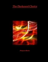 The Darkened Choice 1300424303 Book Cover