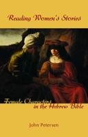Reading Women's Stories: Female Characters in the Hebrew Bible 0800636198 Book Cover