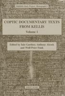 Coptic Documentary Texts From Kellis Volume 1 (Dakhleh Oasis Project Monograph) 1900188988 Book Cover