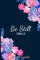 Be Still Budget Planner: and Organizer Christian Undated 1081445823 Book Cover