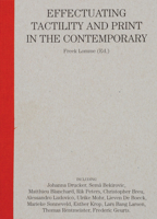 Can You Feel It? (2nd Edition): Effectuating Tactiity and Print in the Contemporary 9491677802 Book Cover