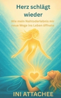 Herz schlägt wieder: Wie mein Nahtoderlebnis mir neue Wege ins Leben öffnete B0FVF69N9R Book Cover