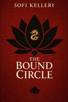 The Bound Circle: The Heritage of the Lotus B0GN61K61Q Book Cover