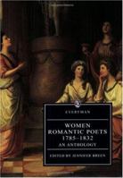 Women Romantic Poets, 1785-1832: An Anthology (Everyman) 0460870785 Book Cover