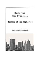 Restoring San Francisco: 1714635724 Book Cover
