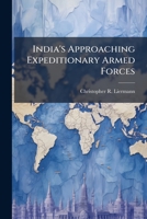 India's Approaching Expeditionary Armed Forces 1288257457 Book Cover