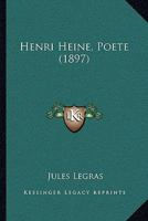 Henri Heine, Poete 1164945246 Book Cover