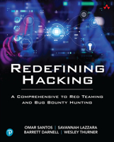 Redefining Hacking: A Comprehensive to Red Teaming and Bug Bounty Hunting 0138363617 Book Cover