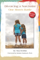Divorcing a Narcissist: One Mom's Battle 0615720552 Book Cover