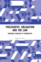 Philosophy, Obligation and the Law: Bentham's Ontology of Normativity 0367589346 Book Cover