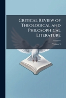 Critical Review of Theological and Philosophical Literature Volume 9 1172275394 Book Cover