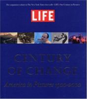 LIFE: Century of Change: America in Pictures 1900-2000 0821226975 Book Cover