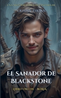 El Sanador de Blackstone (Boria) B0G4FPW18M Book Cover